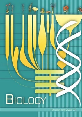Biology Class 12 NCERT Textbook