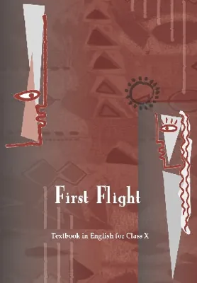 First Flight Class 10 NCERT Textbook