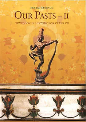 Our Pasts - II Class 7 NCERT